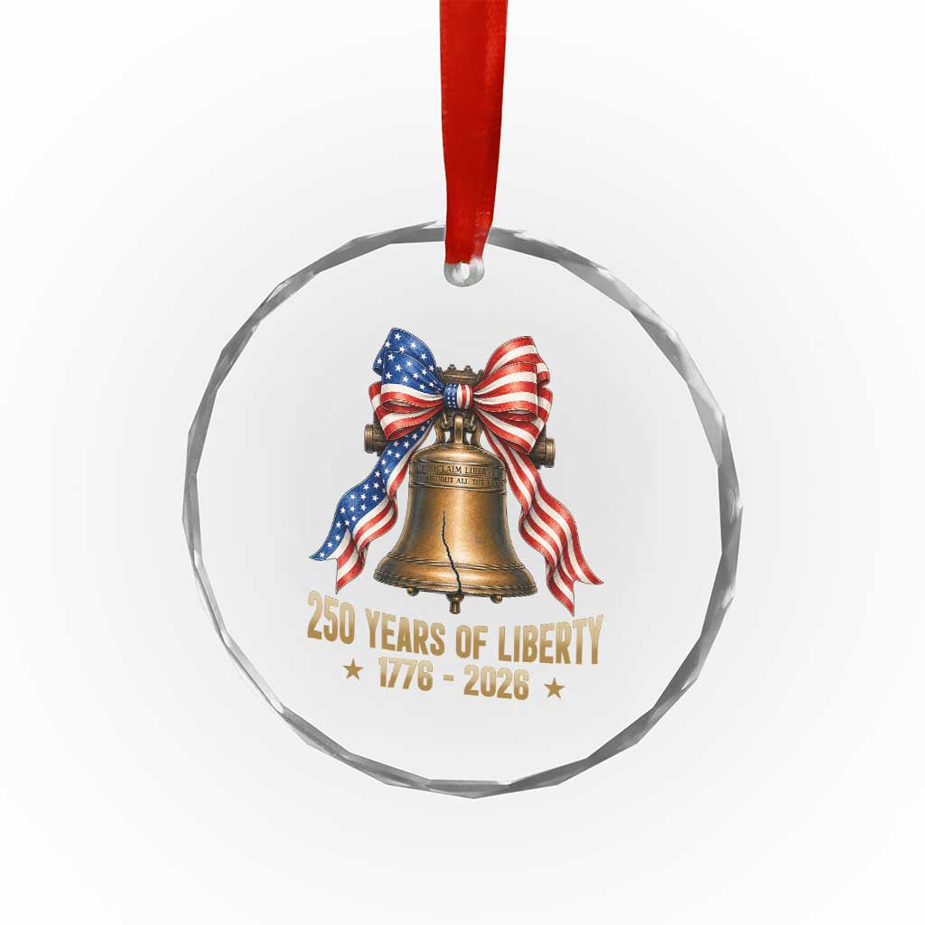 250 Years Of Liberty Crystal Glass Ornament American Heritage Bell Graphic TS12 Print Your Wear