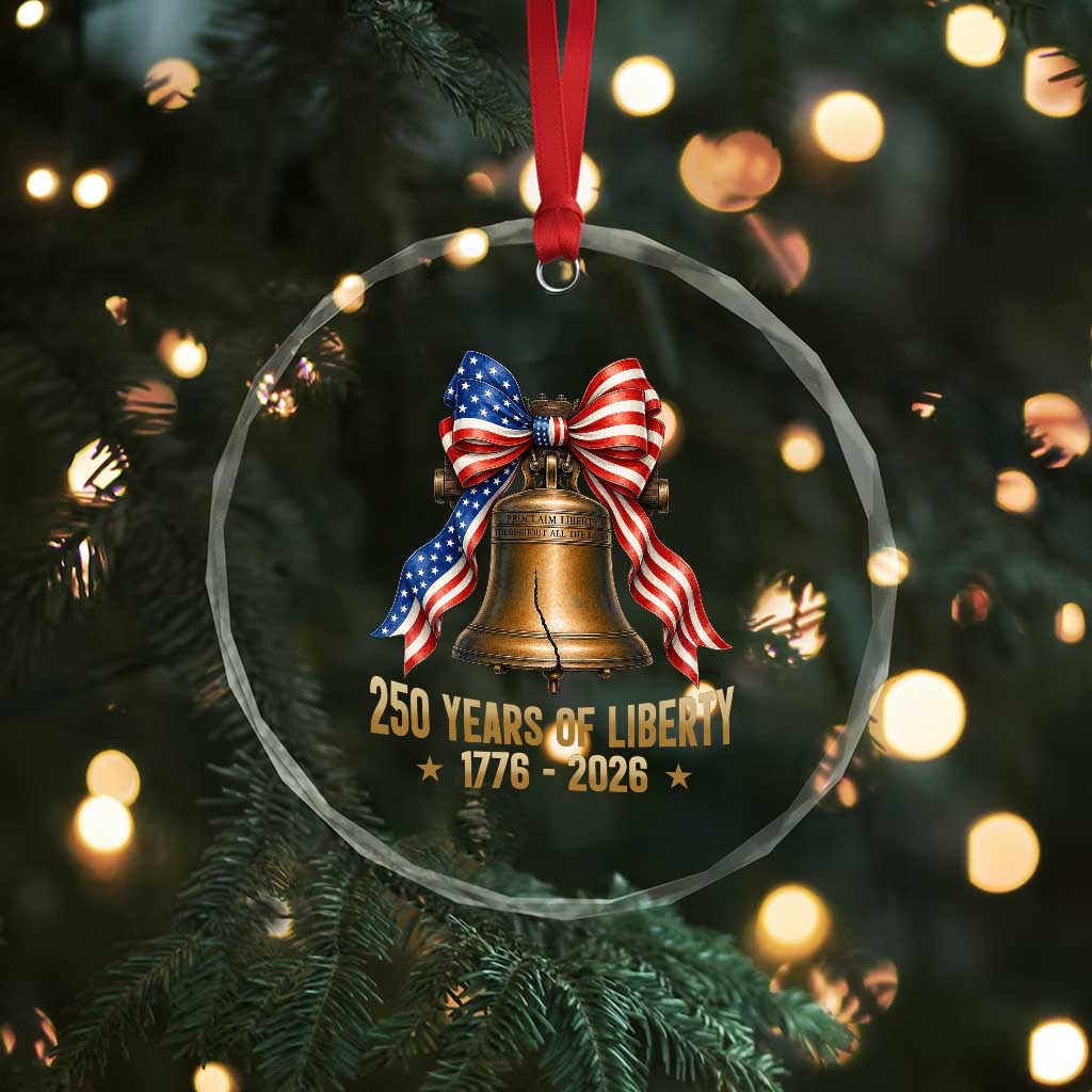 250 Years Of Liberty Crystal Glass Ornament American Heritage Bell Graphic TS12 Print Your Wear