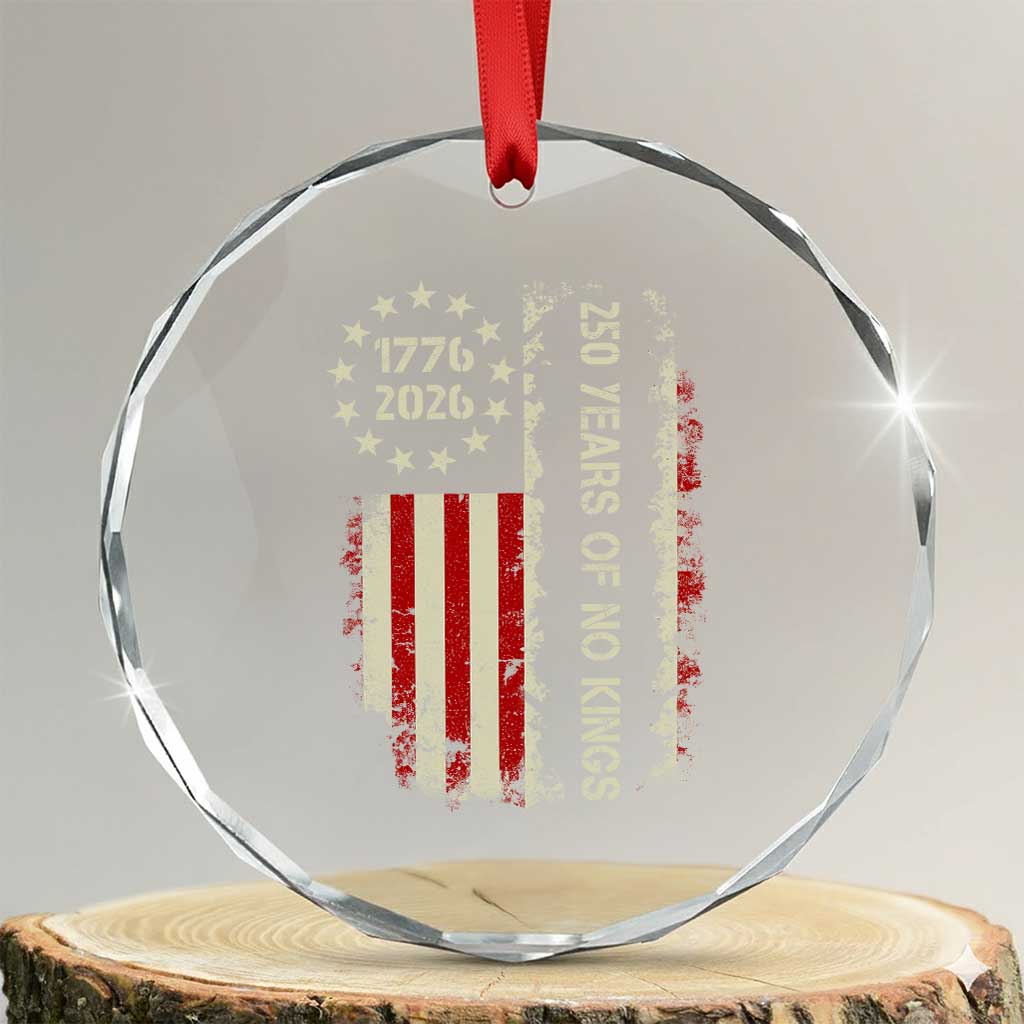 250 Years Of No Kings Crystal Glass Ornament Vintage American Flag TS12 Transparent Glass 3'' Circle Print Your Wear