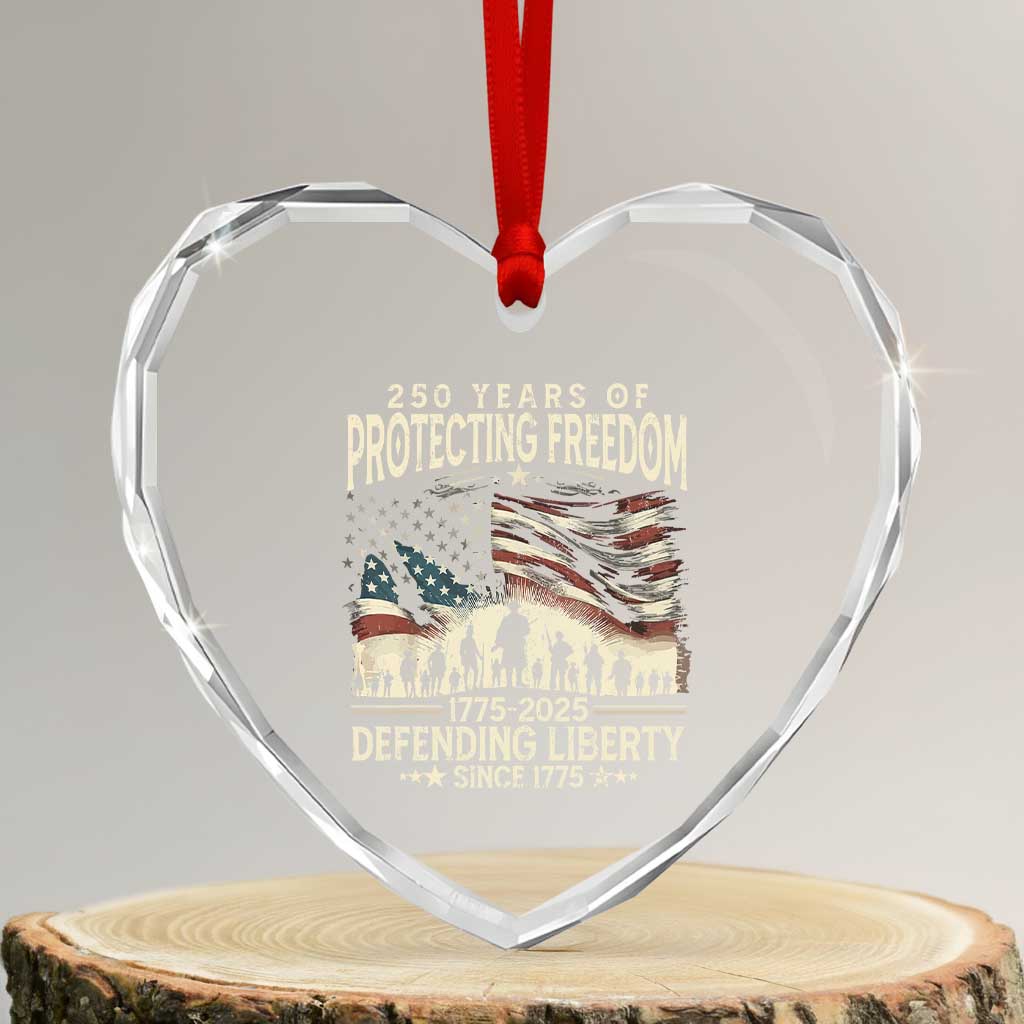 250 Years Of Protecting Freedom Defending Liberty Since 1775 Heart Crystal Glass Ornament US Military Army Birthday TS11 Transparent Glass 3'' Heart Print Your Wear