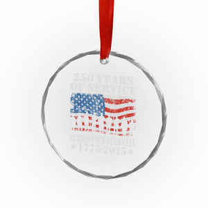 250 Years Of Service Semiquincentennial Crystal Glass Ornament US Military Army Birthday American Flag TS11 Print Your Wear