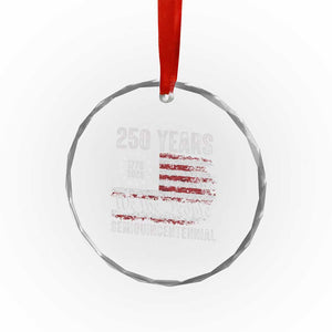 250 Years Semiquincentennial Crystal Glass Ornament 250th America Anniversary Independence Day USA Flag TS11 Print Your Wear