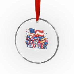 250 Years Shaping America Anniversary Crystal Glass Ornament Proud Educator Gift TS12 Print Your Wear