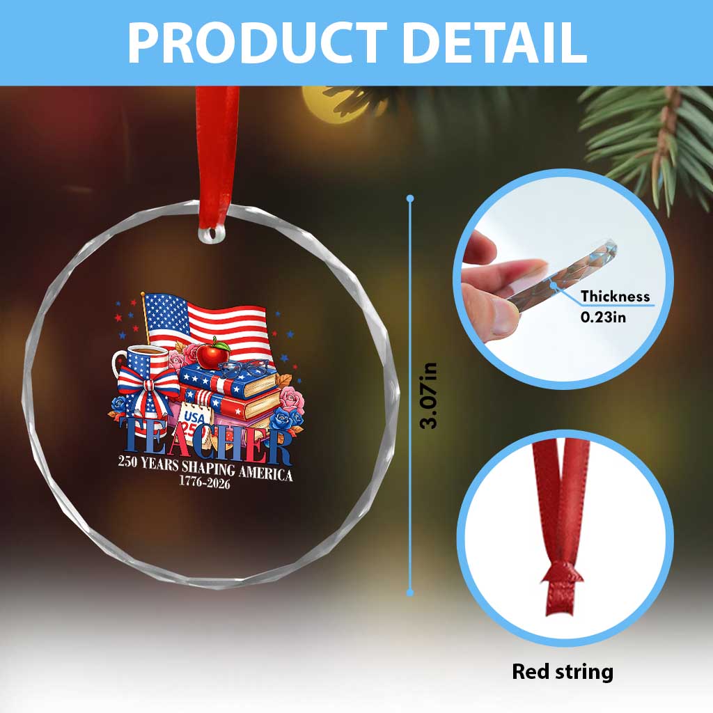250 Years Shaping America Anniversary Crystal Glass Ornament Proud Educator Gift TS12 Print Your Wear
