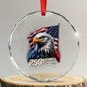 250 Years USA 250th Anniversary Crystal Glass Ornament Patriotic Eagle 4th of July TS11 Transparent Glass 3'' Circle Print Your Wear
