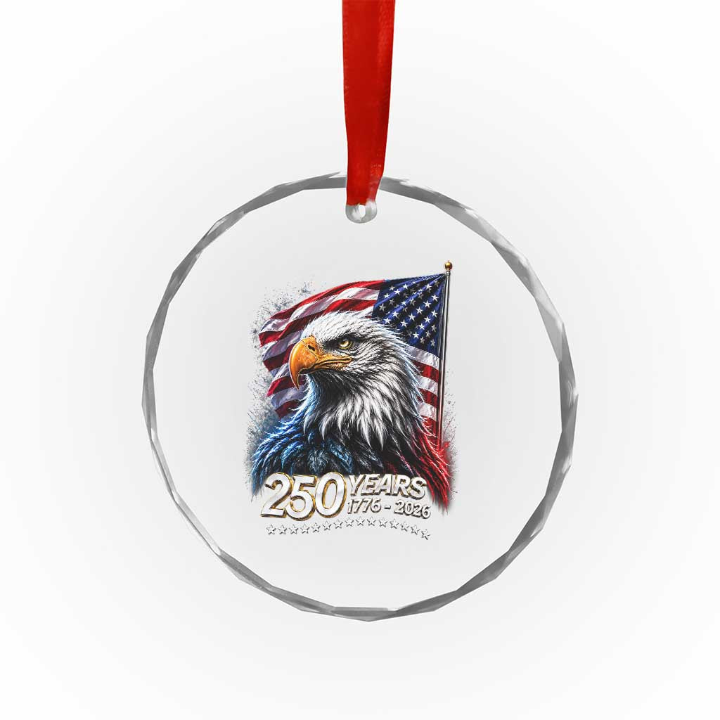 250 Years USA 250th Anniversary Crystal Glass Ornament Patriotic Eagle 4th of July TS11 Print Your Wear