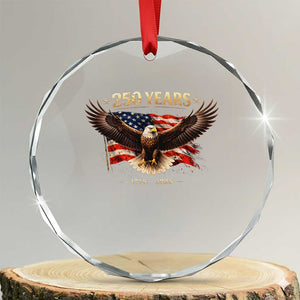 250 Years USA Crystal Glass Ornament Patriotic Eagle America Flag 250th Anniversary 1776 2026 TS10 Transparent Glass 3'' Circle Print Your Wear