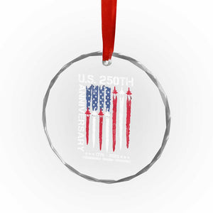 250th American Anniversary Crystal Glass Ornament 250 Years America USA Flag Fighter Jets Patriotic Veterans TS10 Print Your Wear