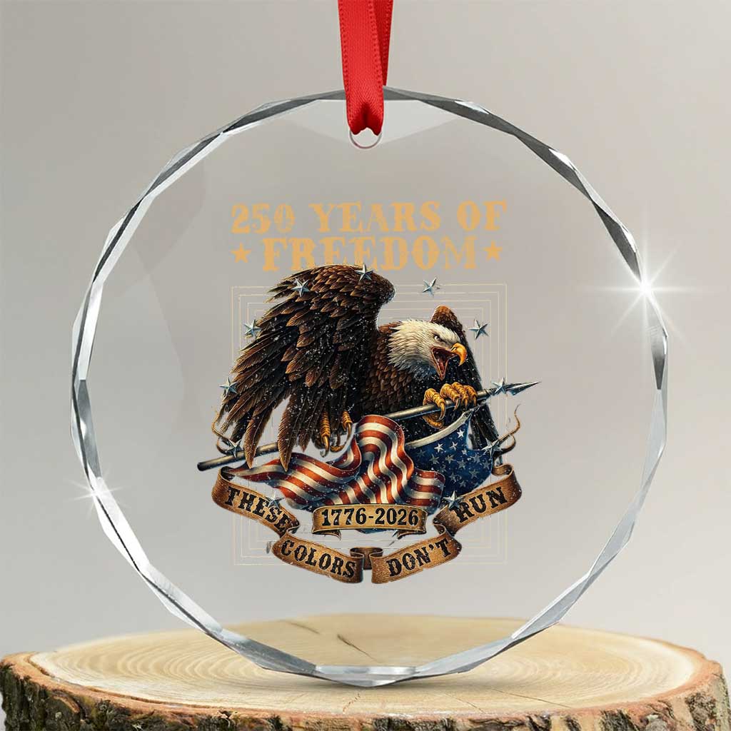 250th American Anniversary Crystal Glass Ornament 250 Years Of Freedom Independence American Flag TS11 Transparent Glass 3'' Circle Print Your Wear