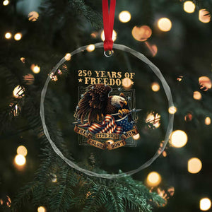 250th American Anniversary Crystal Glass Ornament 250 Years Of Freedom Independence American Flag TS11 Print Your Wear
