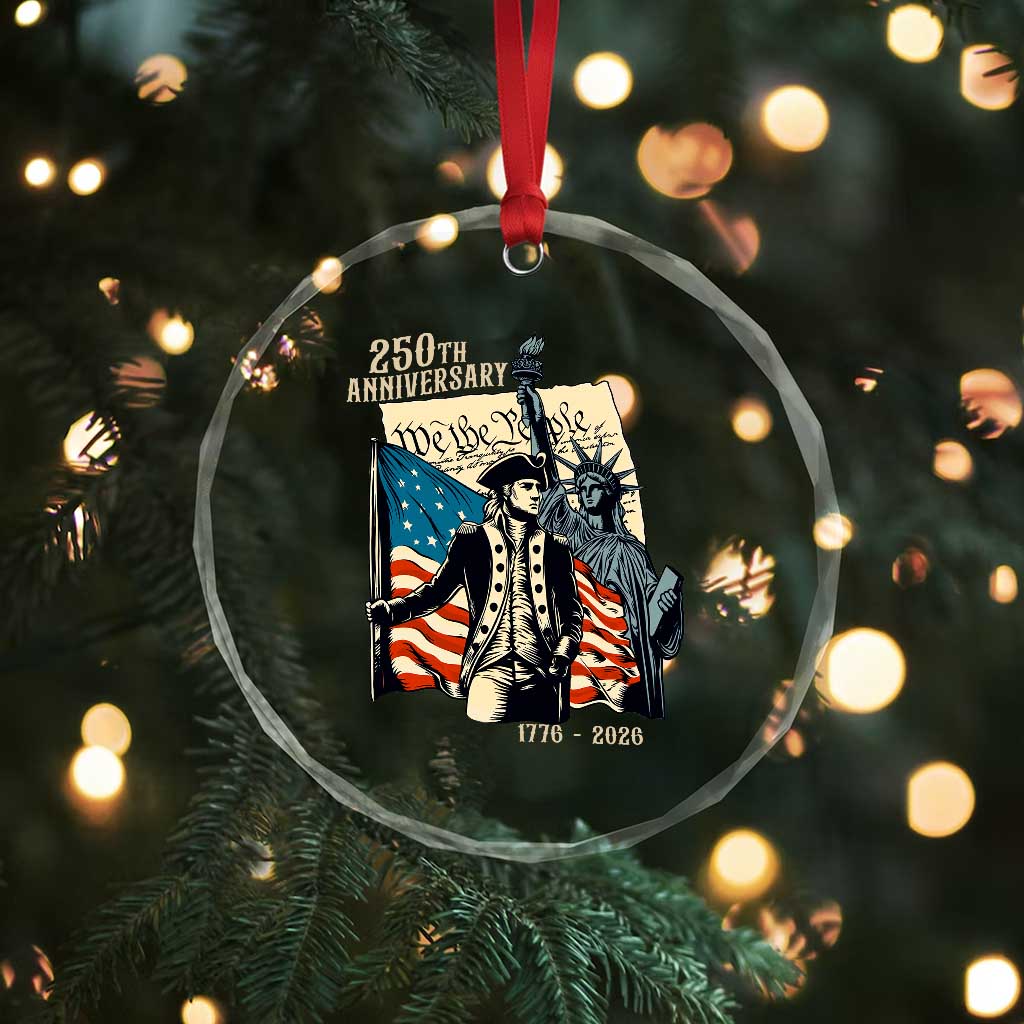 250th Anniversary 1776-2026 We The People Crystal Glass Ornament George Washington and Statue of Liberty History Pride TS02 Print Your Wear