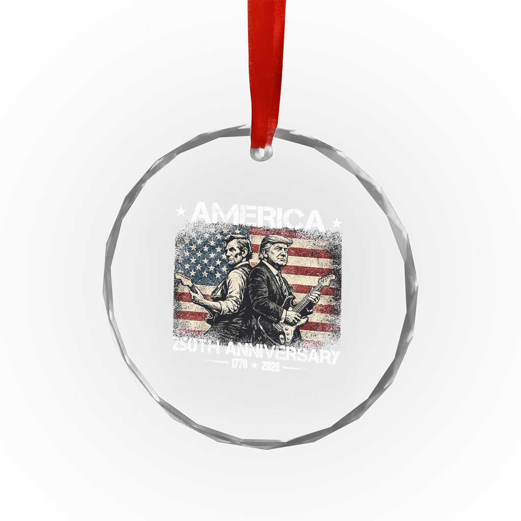 250th Anniversary Abraham Lincoln and Trump Rocking Crystal Glass Ornament Rock n Roll Electric Guitar Duel Patriotic 1776-2026 TS02 Print Your Wear