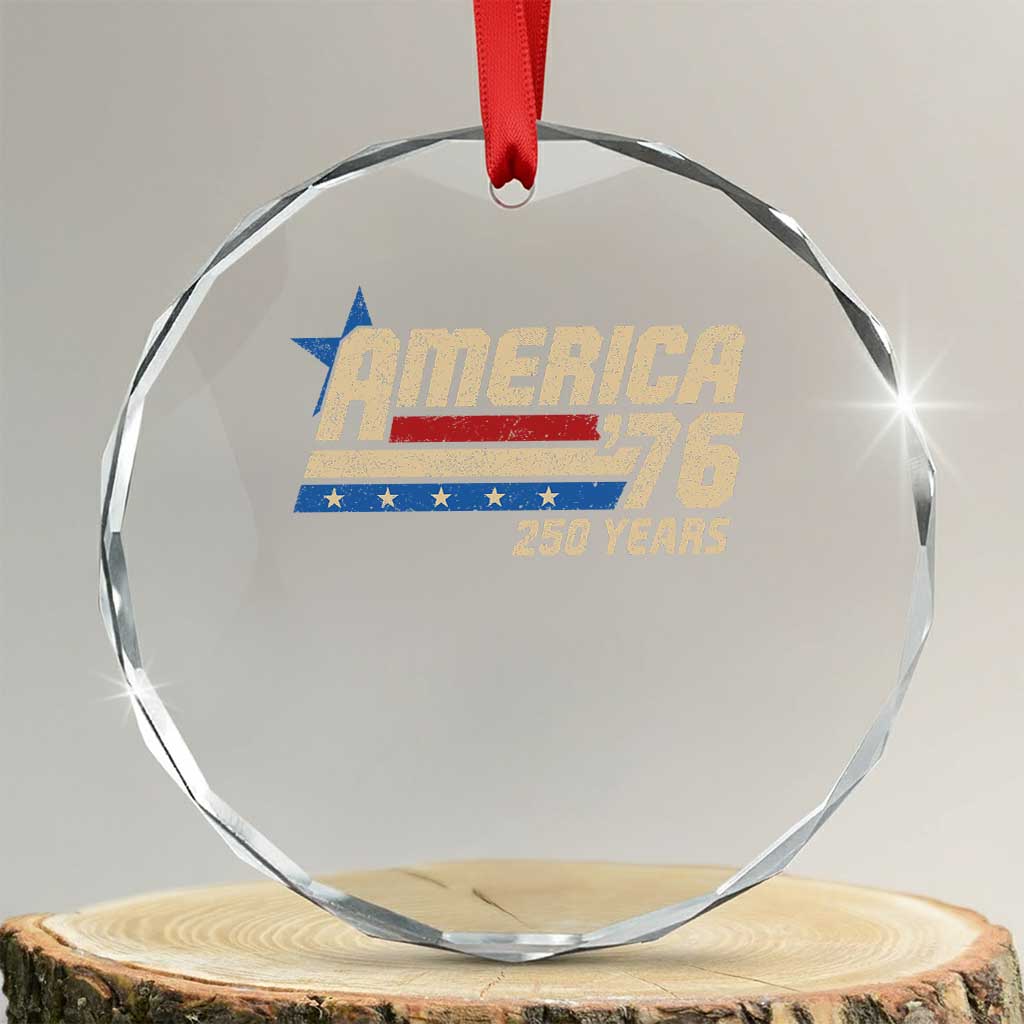 250th Anniversary USA Crystal Glass Ornament America Retro 250 Years 1776 2026 TS10 Transparent Glass 3'' Circle Print Your Wear
