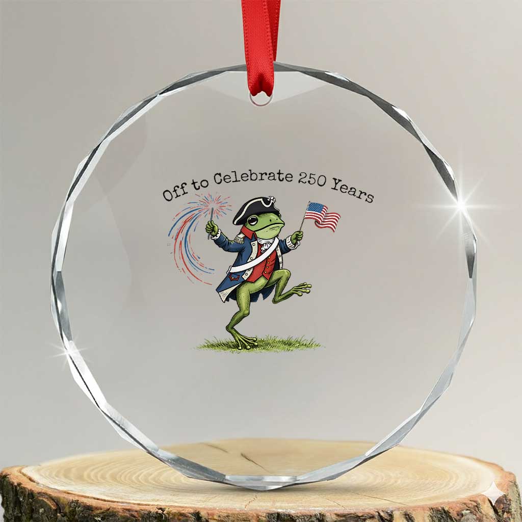 250th Anniversary USA Crystal Glass Ornament Funny Patriotic Frog USA Independence Day TS14 Transparent Glass 3'' Circle Print Your Wear