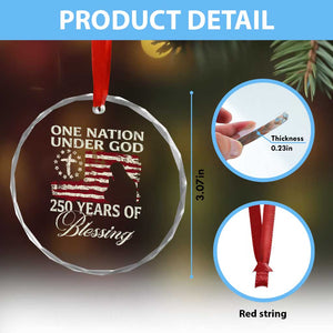 250th Anniversary USA Crystal Glass Ornament One Nation Under God 250 Years Of Blessing TS14 Print Your Wear