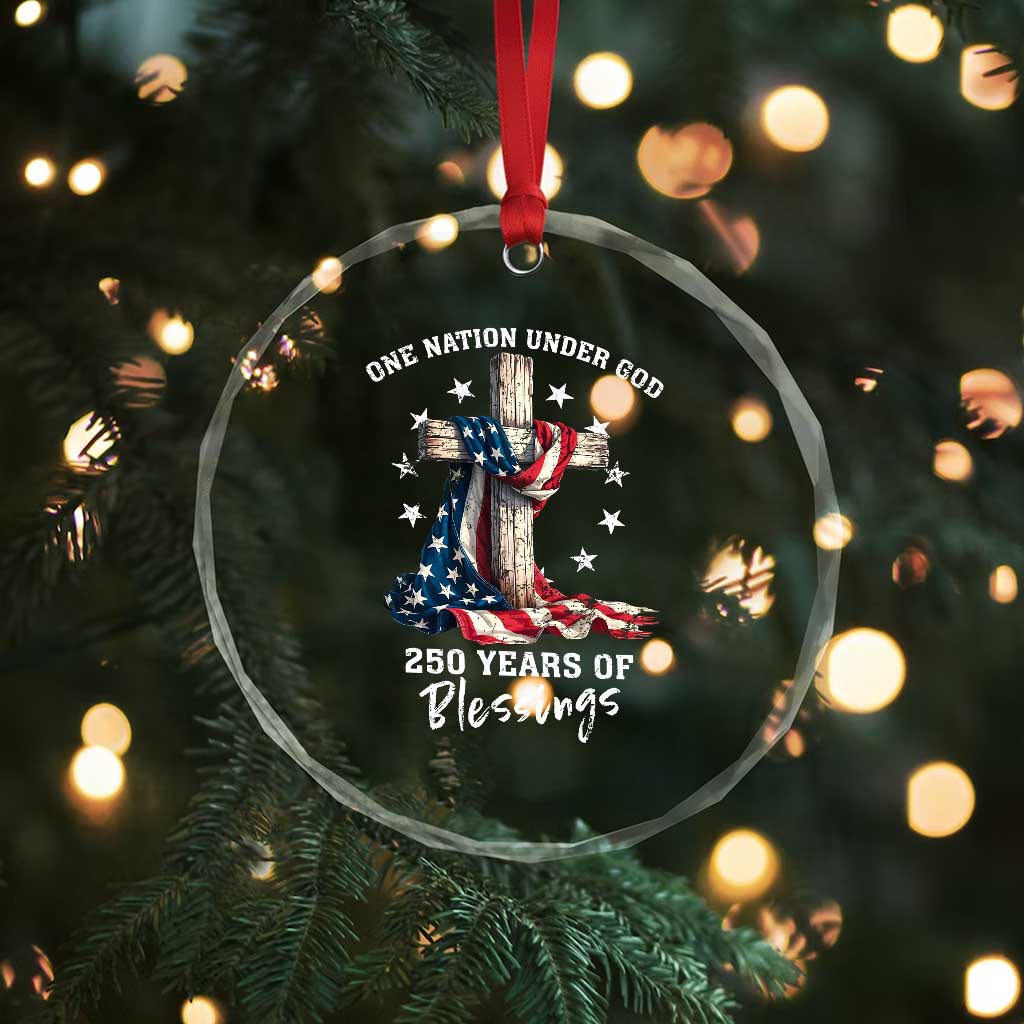 250th Anniversary USA Crystal Glass Ornament One Nation Under God US 250 Flag Cross 4th Of July TS10 Print Your Wear