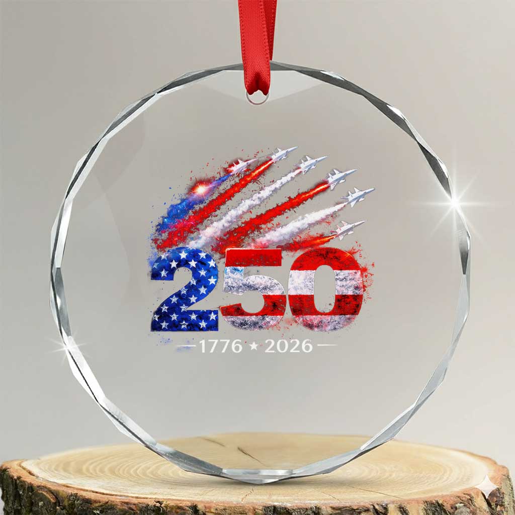 250th Anniversary USA Crystal Glass Ornament Patriotic 250 Years American 4th July 1776 2026 TS10 Transparent Glass 3'' Circle Print Your Wear