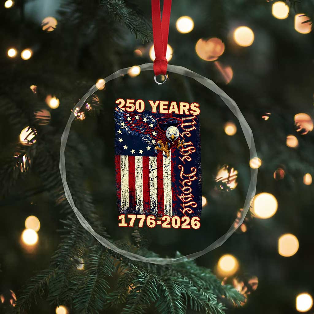250th Anniversary USA Patriotic Crystal Glass Ornament 250 Years We The People Vintage Bald Eagle TS11 Print Your Wear