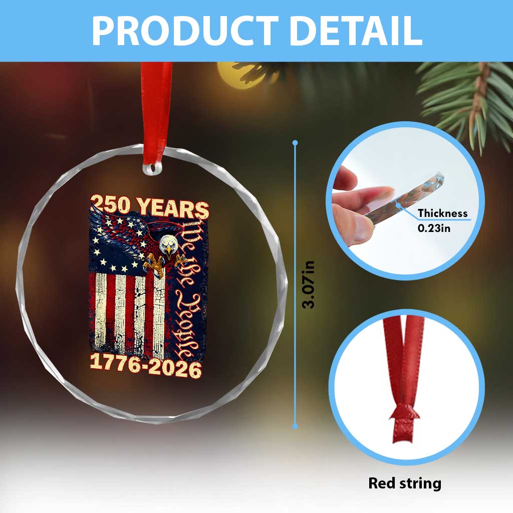 250th Anniversary USA Patriotic Crystal Glass Ornament 250 Years We The People Vintage Bald Eagle TS11 Print Your Wear