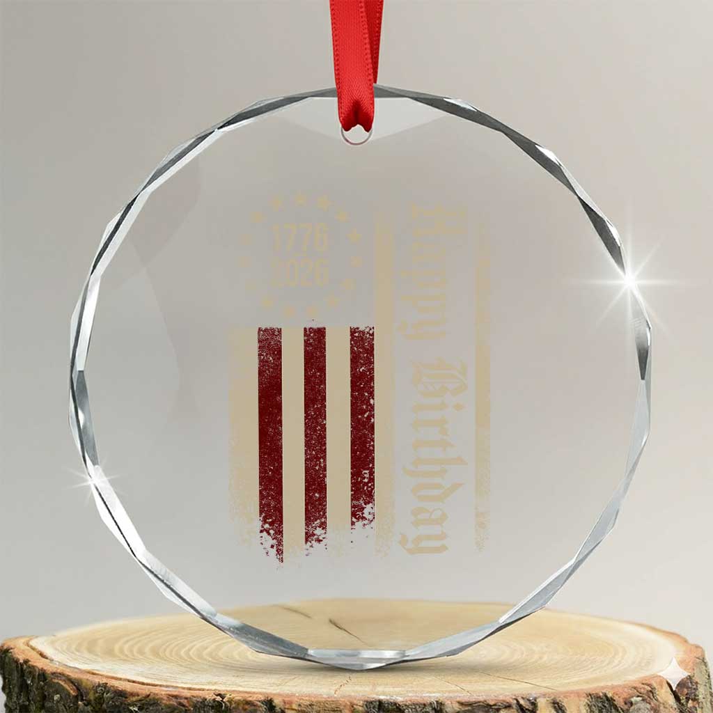250th Birthday US July 4th 1776 2026 American Flag Crystal Glass Ornament TS11 Transparent Glass 3'' Circle Print Your Wear
