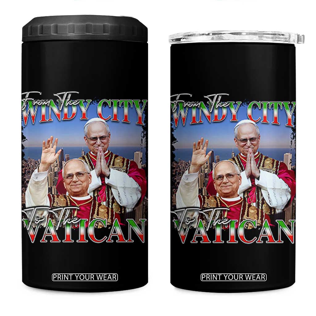 267th Pope Leo XIV 4 in 1 Can Cooler Tumbler From The Windy City To The Vatican US Chicago Pride TS02 One Size: 16 oz Black Print Your Wear