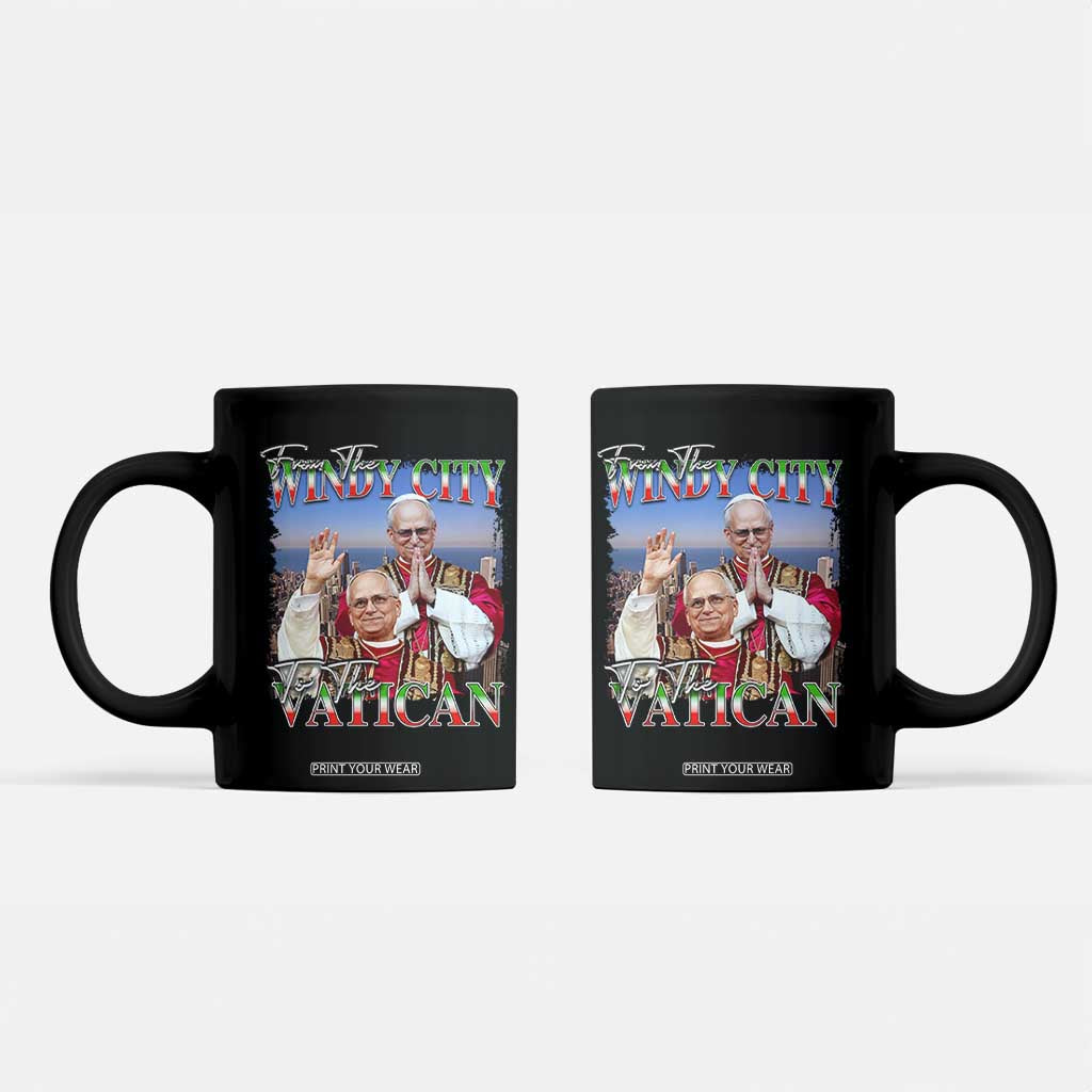 267th Pope Leo XIV Coffee Mug From The Windy City To The Vatican US Chicago Pride TS02 Black Print Your Wear