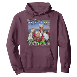 267th Pope Leo XIV Hoodie From The Windy City To The Vatican US Chicago Pride TS02 Maroon Print Your Wear