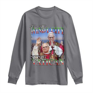 267th Pope Leo XIV Long Sleeve Shirt From The Windy City To The Vatican US Chicago Pride TS02 Charcoal Print Your Wear