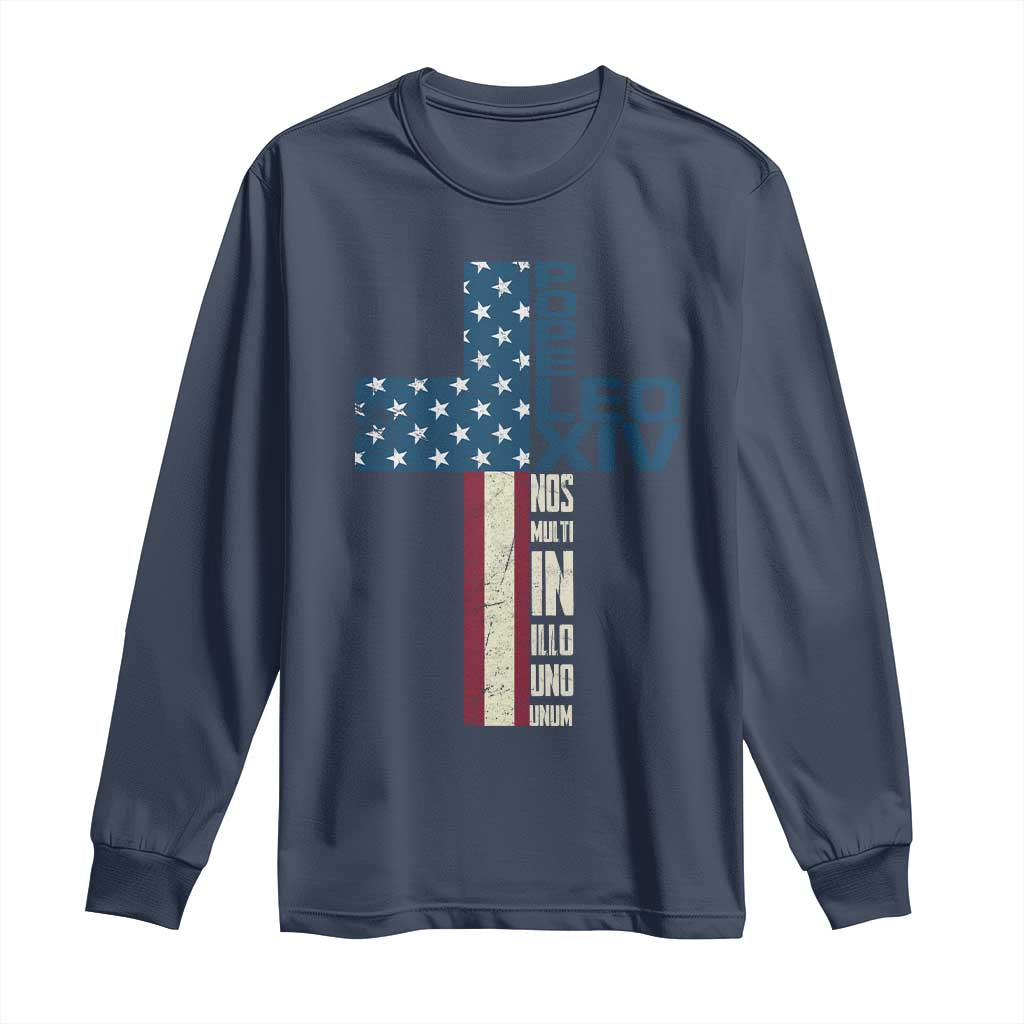 267th Pope Leo XIV Long Sleeve Shirt Nos Multi In Illo Uno Unum American Cross TS02 Navy Print Your Wear