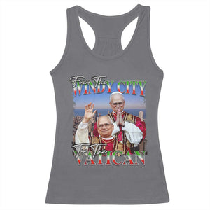 267th Pope Leo XIV Racerback Tank Top From The Windy City To The Vatican US Chicago Pride TS02 Charcoal Print Your Wear