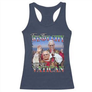 267th Pope Leo XIV Racerback Tank Top From The Windy City To The Vatican US Chicago Pride TS02 Navy Print Your Wear