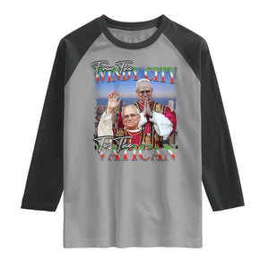267th Pope Leo XIV Raglan Shirt From The Windy City To The Vatican US Chicago Pride TS02 Sport Gray Black Print Your Wear
