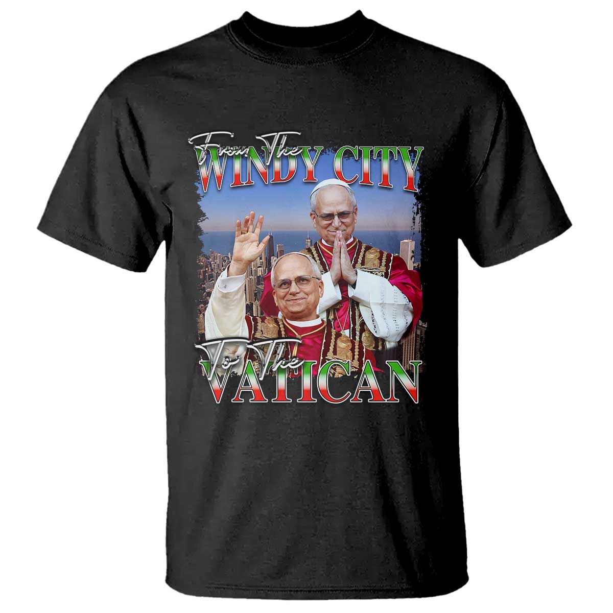 267th Pope Leo XIV T Shirt From The Windy City To The Vatican US Chicago Pride TS02 Black Print Your Wear