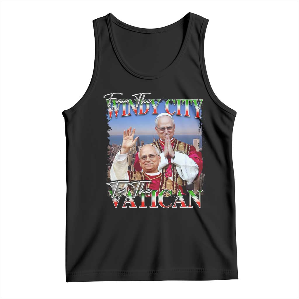 267th Pope Leo XIV Tank Top From The Windy City To The Vatican US Chicago Pride TS02 Black Print Your Wear
