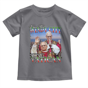 267th Pope Leo XIV Toddler T Shirt From The Windy City To The Vatican US Chicago Pride TS02 Charcoal Print Your Wear