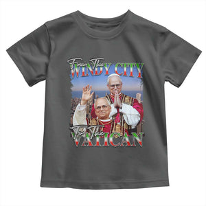 267th Pope Leo XIV Toddler T Shirt From The Windy City To The Vatican US Chicago Pride TS02 Dark Heather Print Your Wear