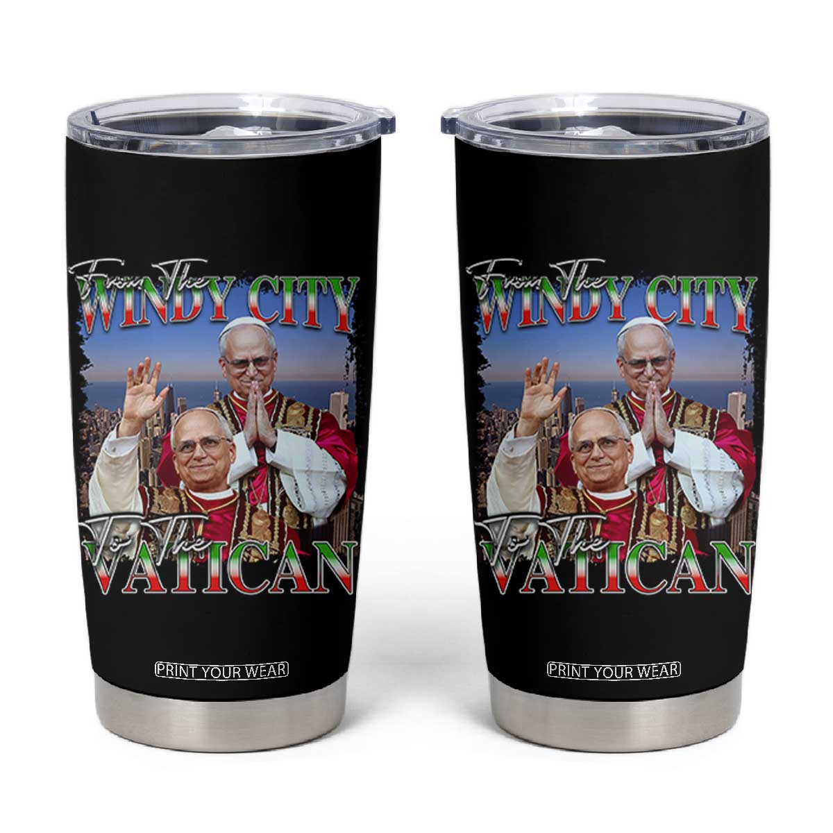 267th Pope Leo XIV Tumbler Cup From The Windy City To The Vatican US Chicago Pride TS02 Black Print Your Wear