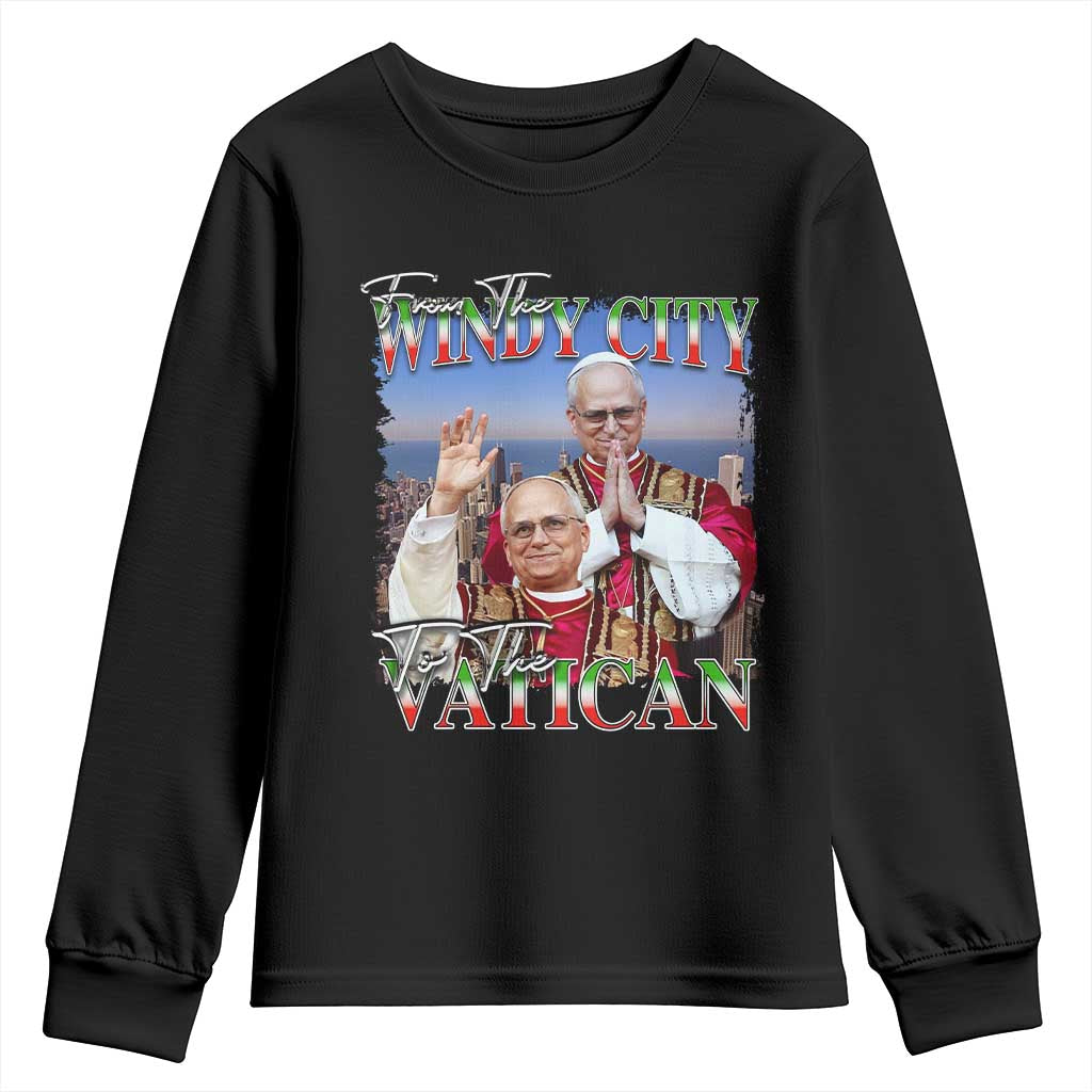 267th Pope Leo XIV Youth Sweatshirt From The Windy City To The Vatican US Chicago Pride TS02 Black Print Your Wear