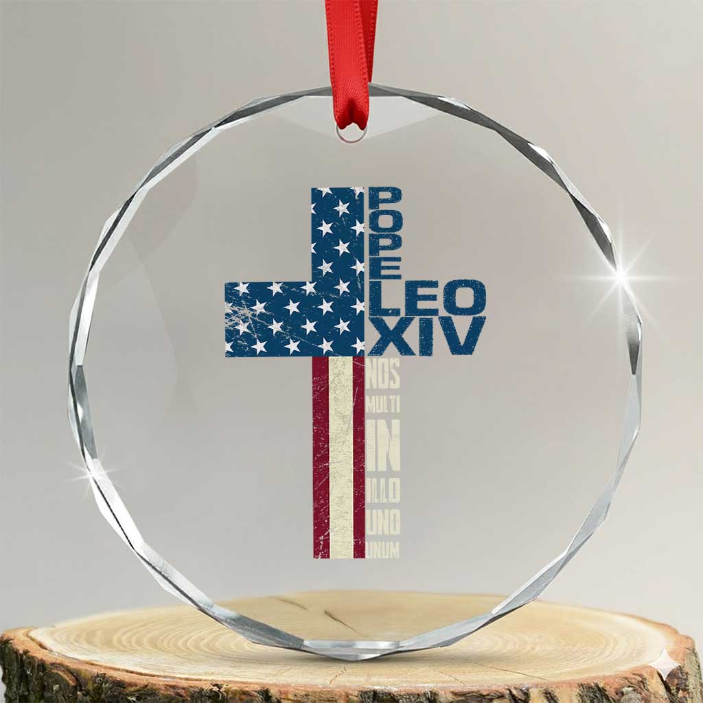 267th Pope Leo XIV Crystal Glass Ornament Nos Multi In Illo Uno Unum American Cross TS02 Transparent Glass 3'' Circle Print Your Wear