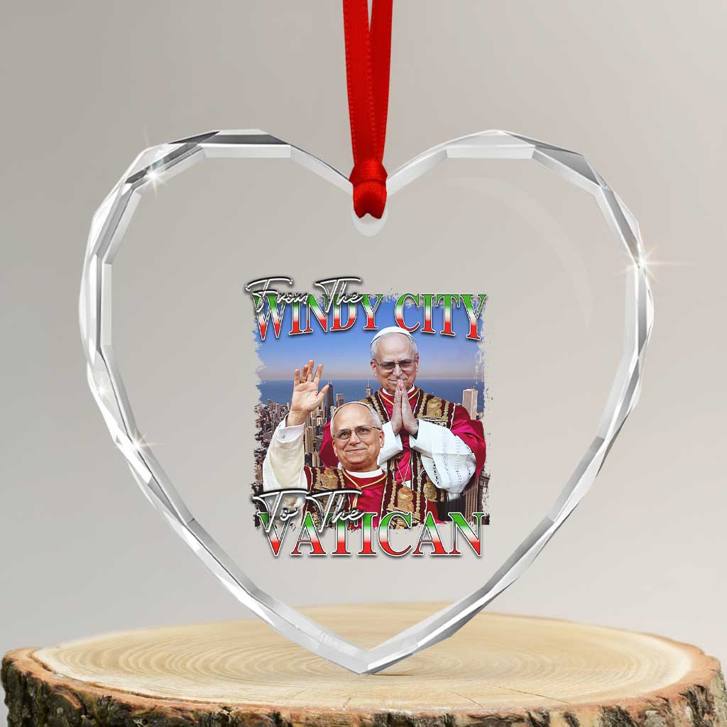 267th Pope Leo XIV Heart Crystal Glass Ornament From The Windy City To The Vatican US Chicago Pride TS02 Transparent Glass 3'' Heart Print Your Wear