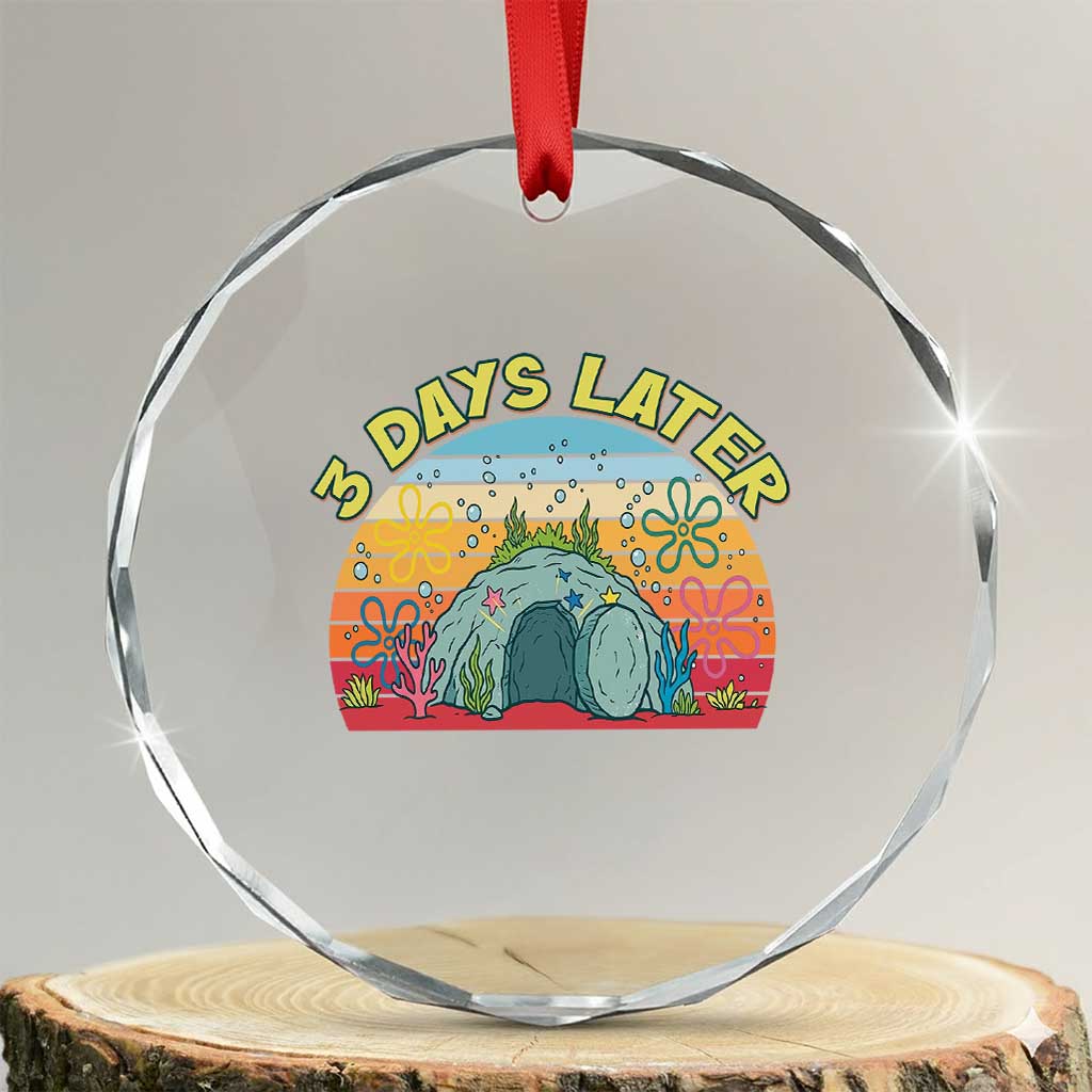 3 Days Later Christian Resurrection Crystal Glass Ornament Funny Easter Jesus Meme TS14 Transparent Glass 3'' Circle Print Your Wear