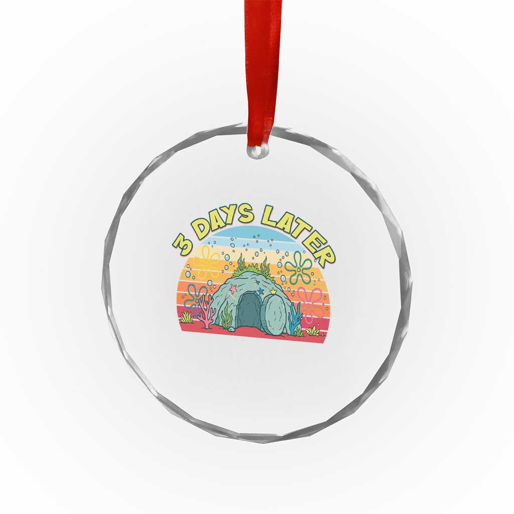 3 Days Later Christian Resurrection Crystal Glass Ornament Funny Easter Jesus Meme TS14 Print Your Wear
