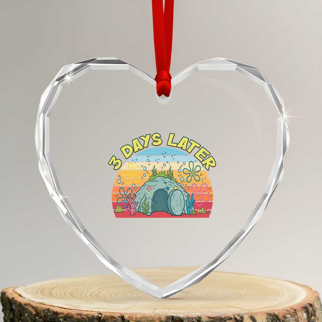3 Days Later Christian Resurrection Heart Crystal Glass Ornament Funny Easter Jesus Meme TS14 Transparent Glass 3'' Heart Print Your Wear