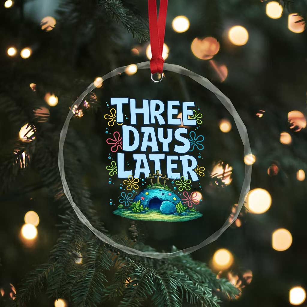 3 Days Later Crystal Glass Ornament Funny Easter Christian TS14 Print Your Wear