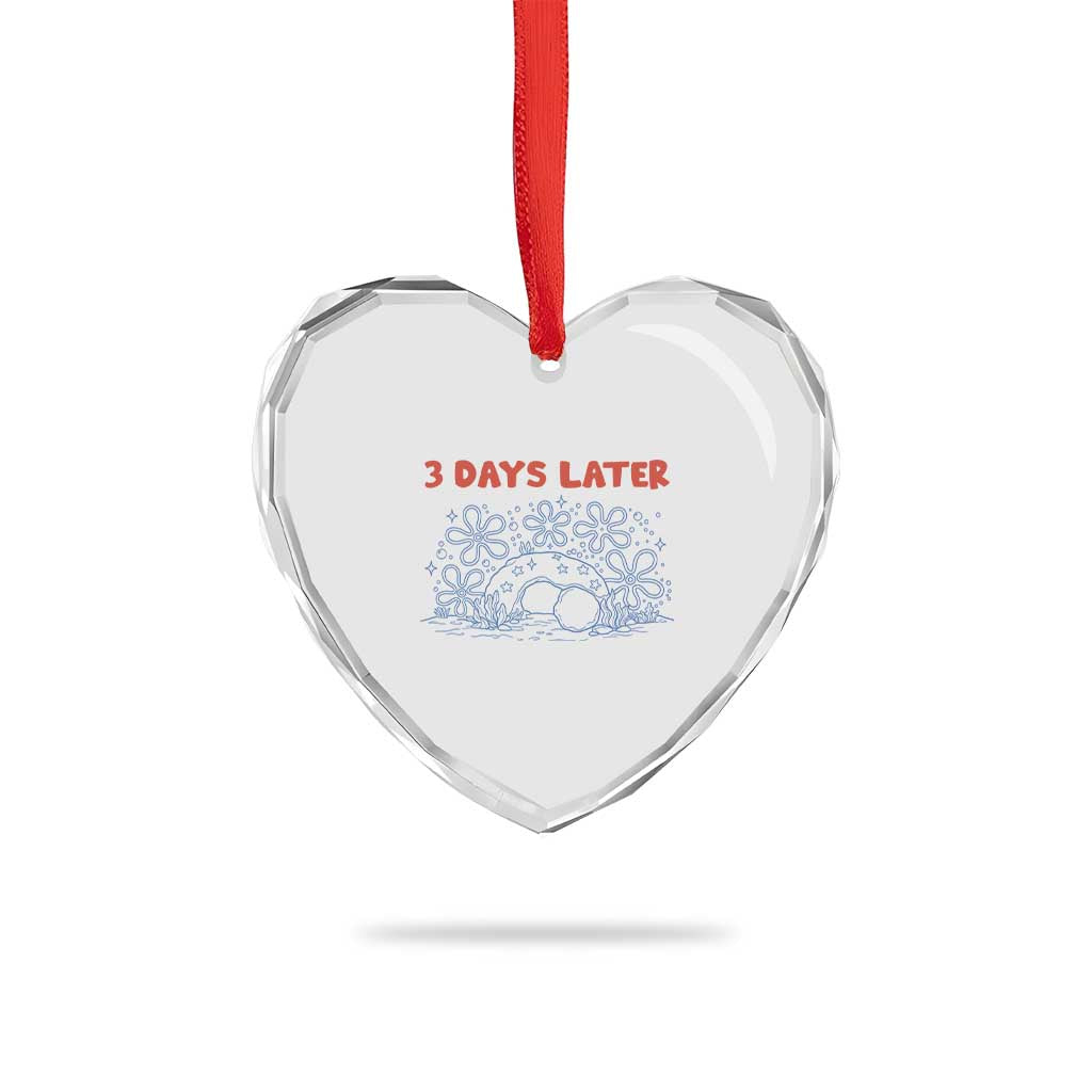3 Days Later Heart Crystal Glass Ornament Funny Easter Jesus Christian Meme TS14 Print Your Wear