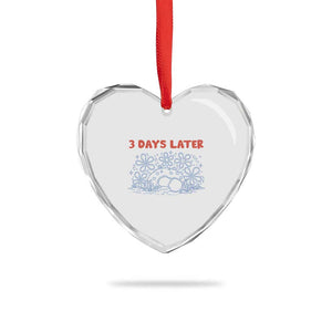 3 Days Later Heart Crystal Glass Ornament Funny Easter Jesus Christian Meme TS14 Print Your Wear