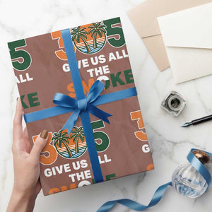 305 Give Us All the Smoke Wrapping Paper Roll Miami Fan South Florida Pride TS02 Mocha Print Your Wear