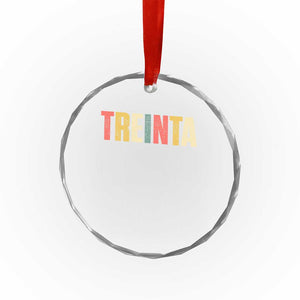 30th Birthday Treinta Crystal Glass Ornament Spanish Mexican 30 Years Old Bday TS11 Print Your Wear