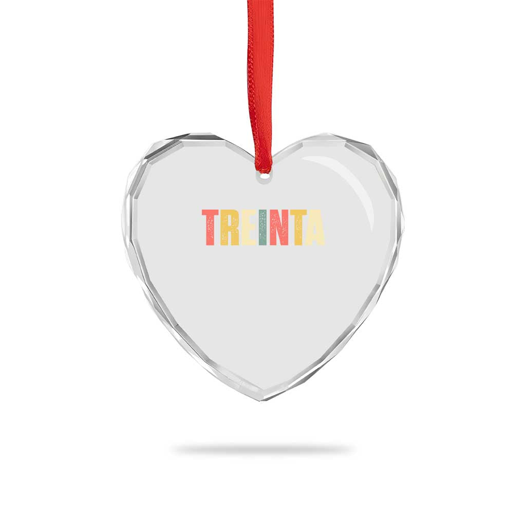 30th Birthday Treinta Heart Crystal Glass Ornament Spanish Mexican 30 Years Old Bday TS11 Print Your Wear