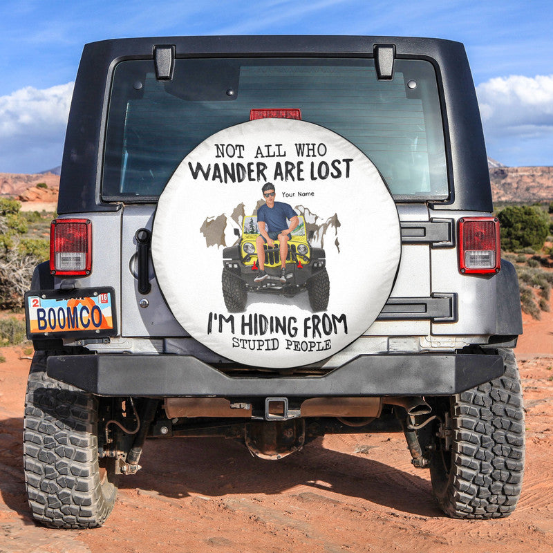 Custom JP Tire Cover With Camera Hole, Not All Who Wander Are Lost Spare Tire Cover CTM Custom - Printyourwear
